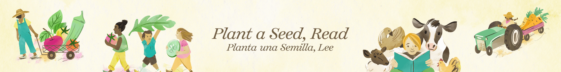 Plant a Seed, Read. Planta una Semilla, Lee