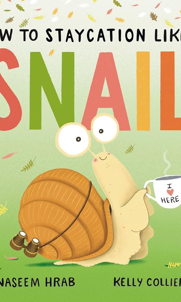 How to Staycation Like a Snail