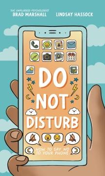 Do Not Disturb: How to say no to your phone